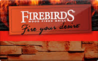 Firebirds Wood Fired Grill $25.00